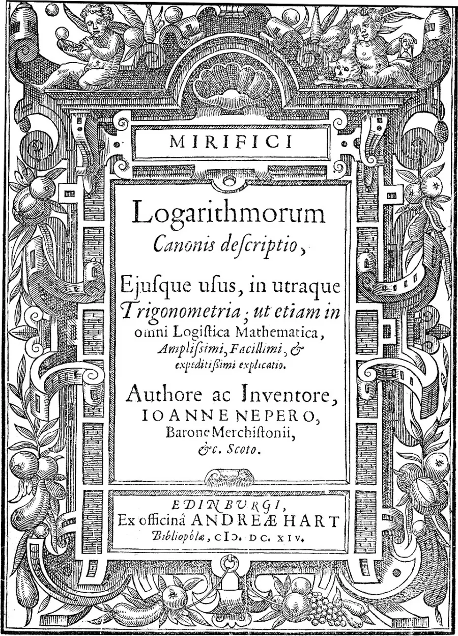 «Mirifici logarithmorum canonis descriptio», 1614 — итог двадцати лет счёта вручную